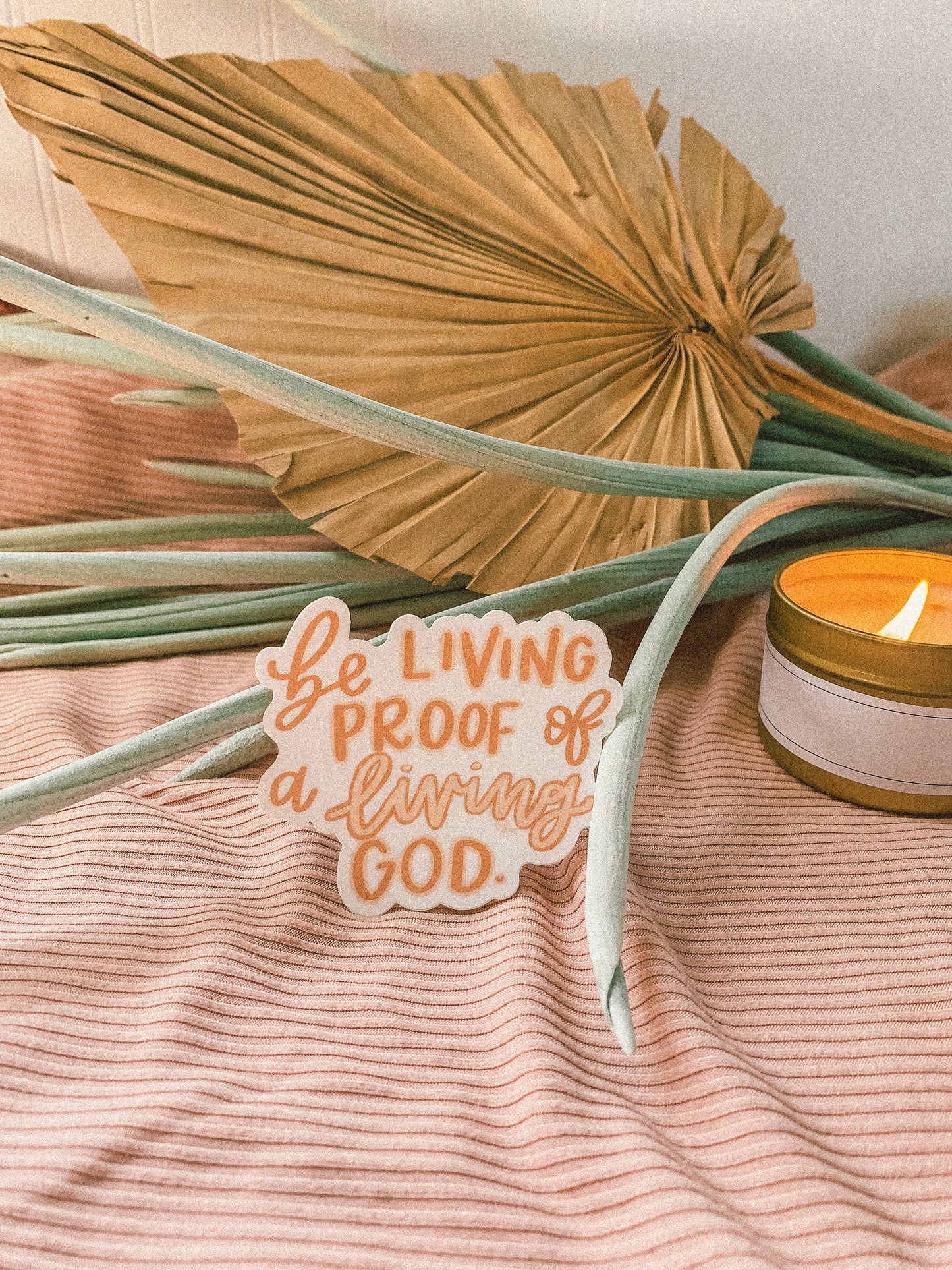 'Be living proof of a living God' handlettered sticker