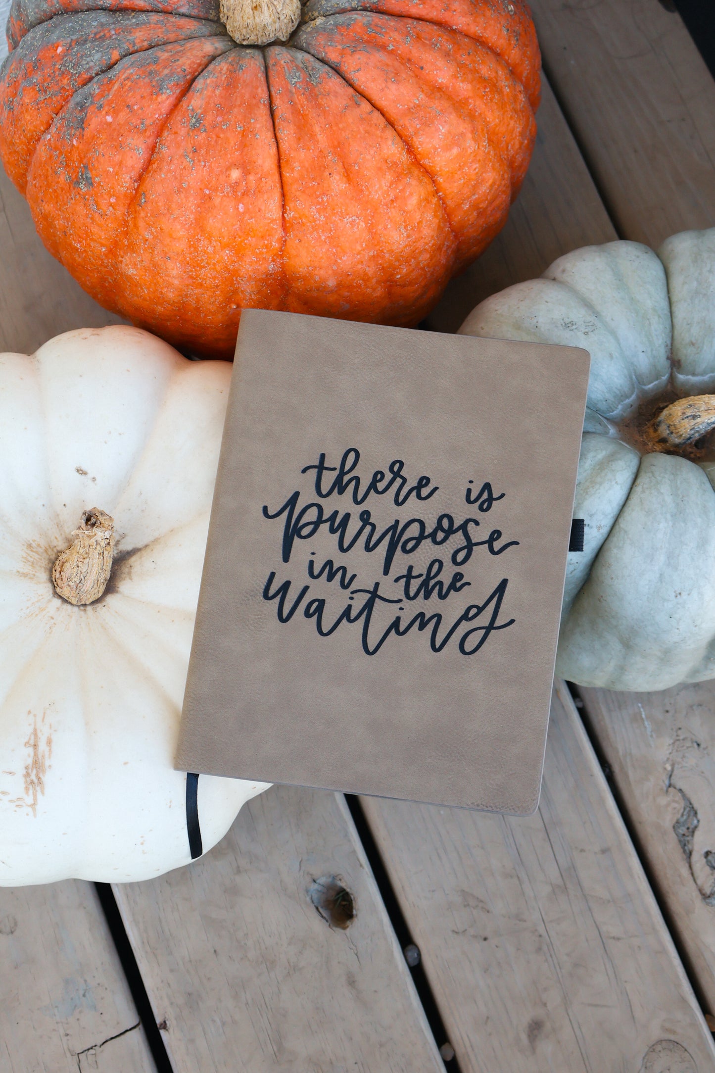 'There is purpose in the waiting' leather journal notebook
