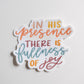 'In His presence there is fullness of joy' handlettered sticker