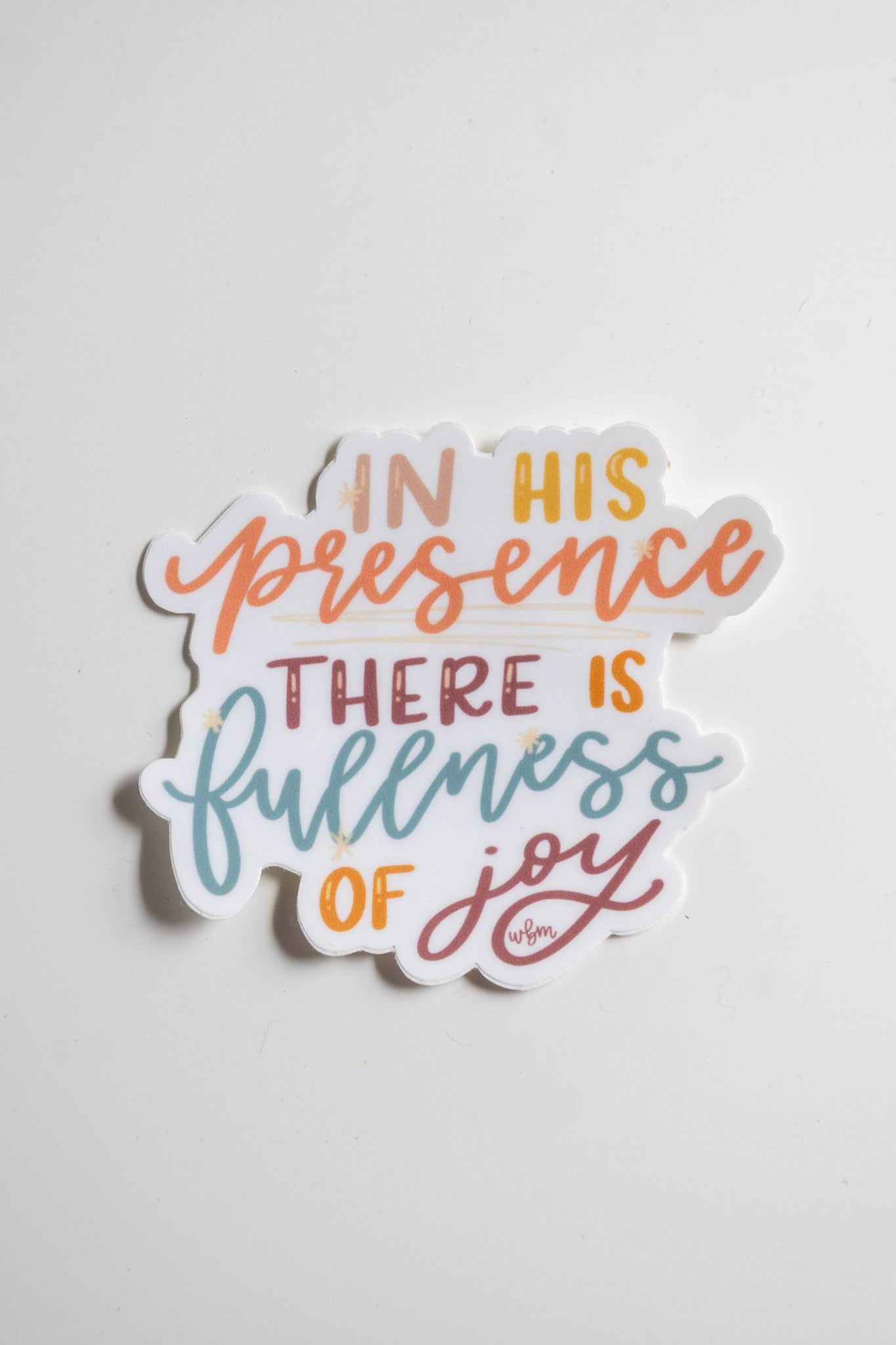 'In His presence there is fullness of joy' handlettered sticker