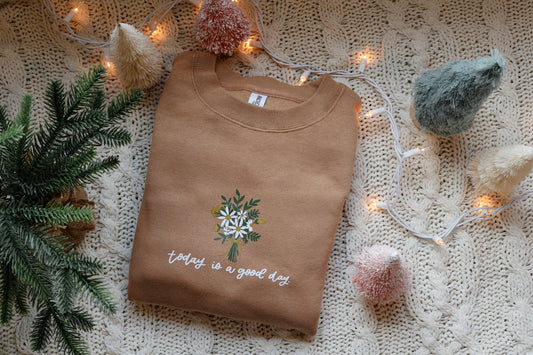 Today is a good day handlettered crewneck