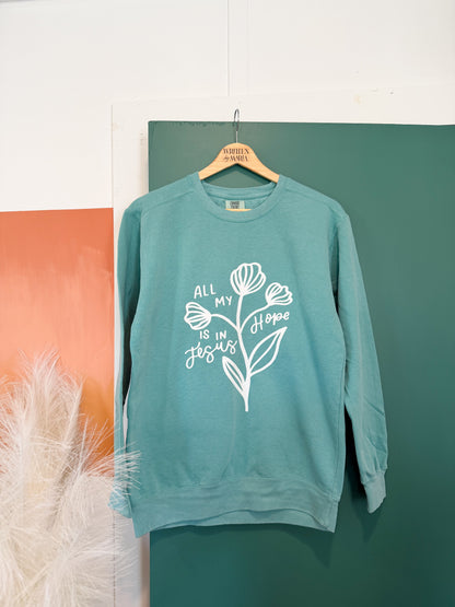 All my Hope | crewneck