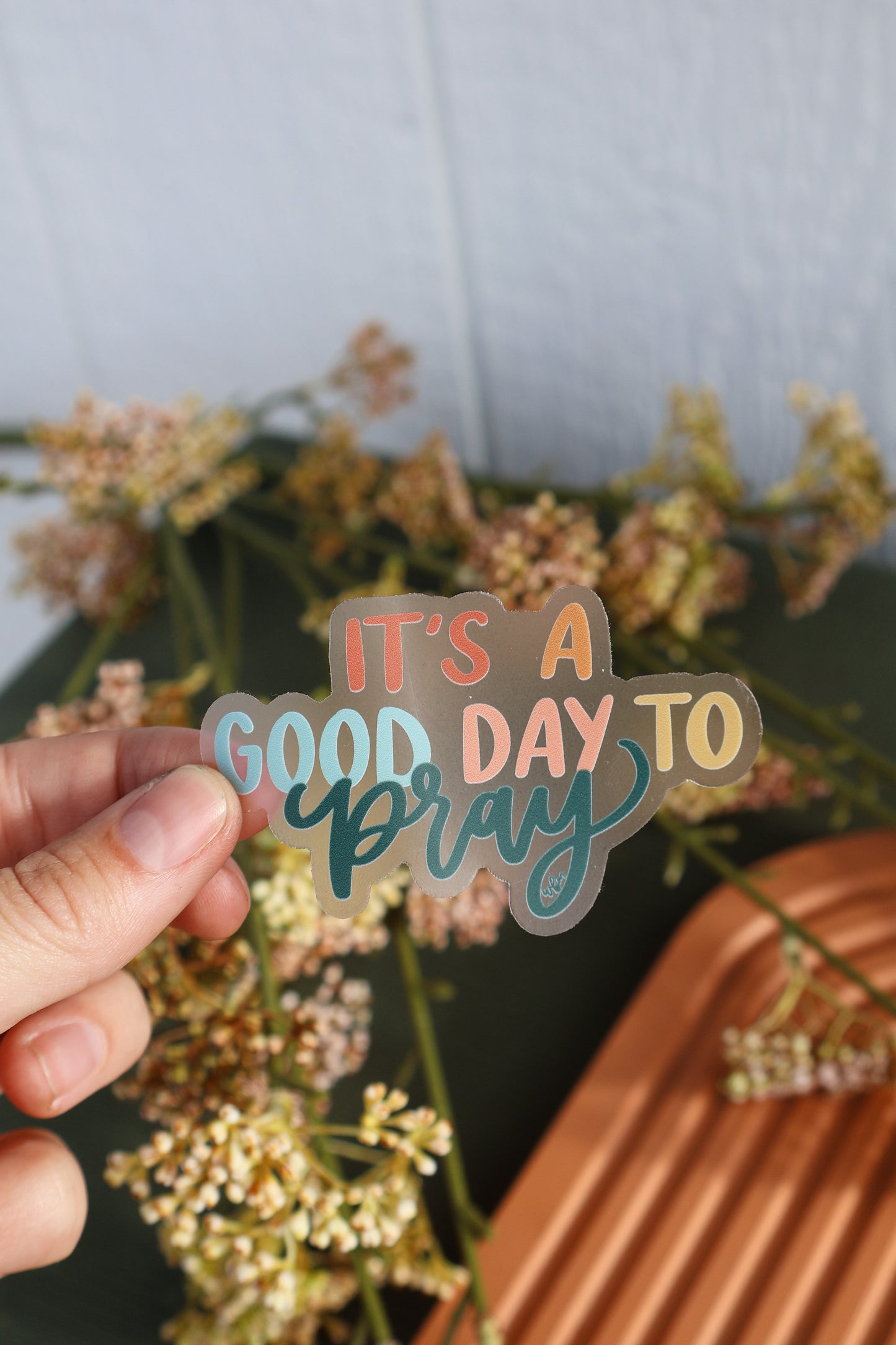 Good Day to Pray | handlettered clear sticker