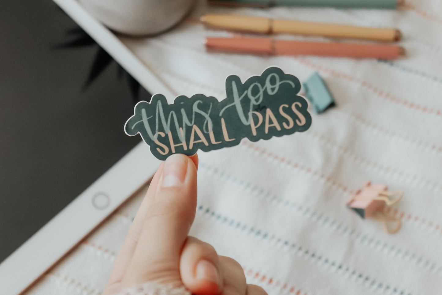 "This too shall pass" 3 x 3 handlettered sticker